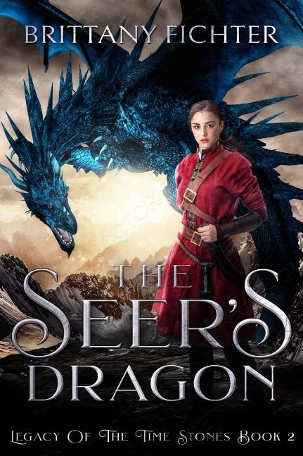 The Seer's Dragon (Legacy of the Time Stones Trilogy Book 2)