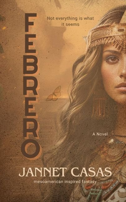 Febrero: A Mesoamerican Fantasy (Febrero Guerrero Book 1)