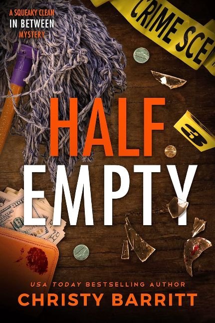 Half Empty (Squeaky Clean In Between Mysteries Book 3)